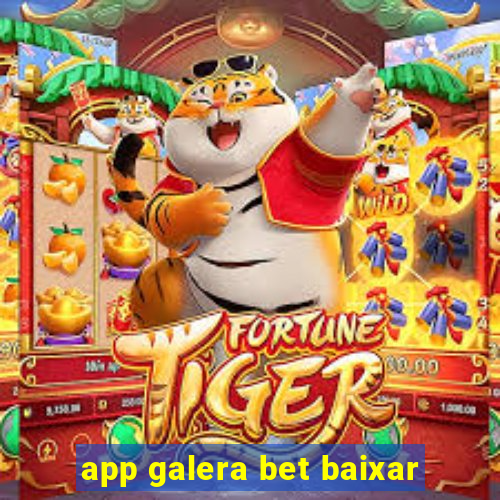 app galera bet baixar